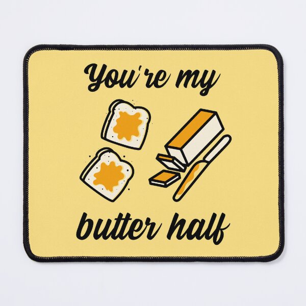 Item preview, You're My Butter Half Funny Pun designed and sold by Harmonick-Tees.