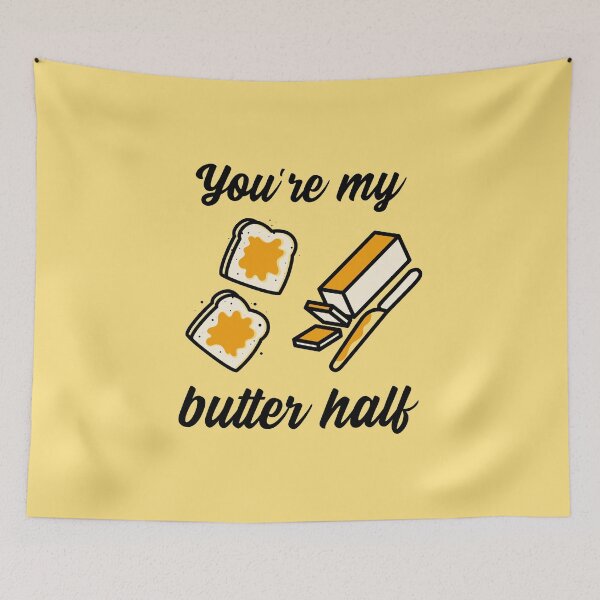 Item preview, You're My Butter Half Funny Pun designed and sold by Harmonick-Tees.