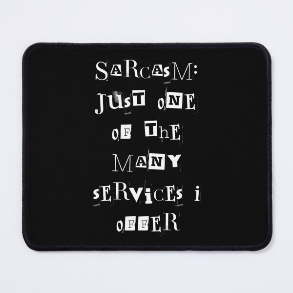 Item preview, Sarcasm: Just one of the many services I offer designed and sold by greenbluearts.