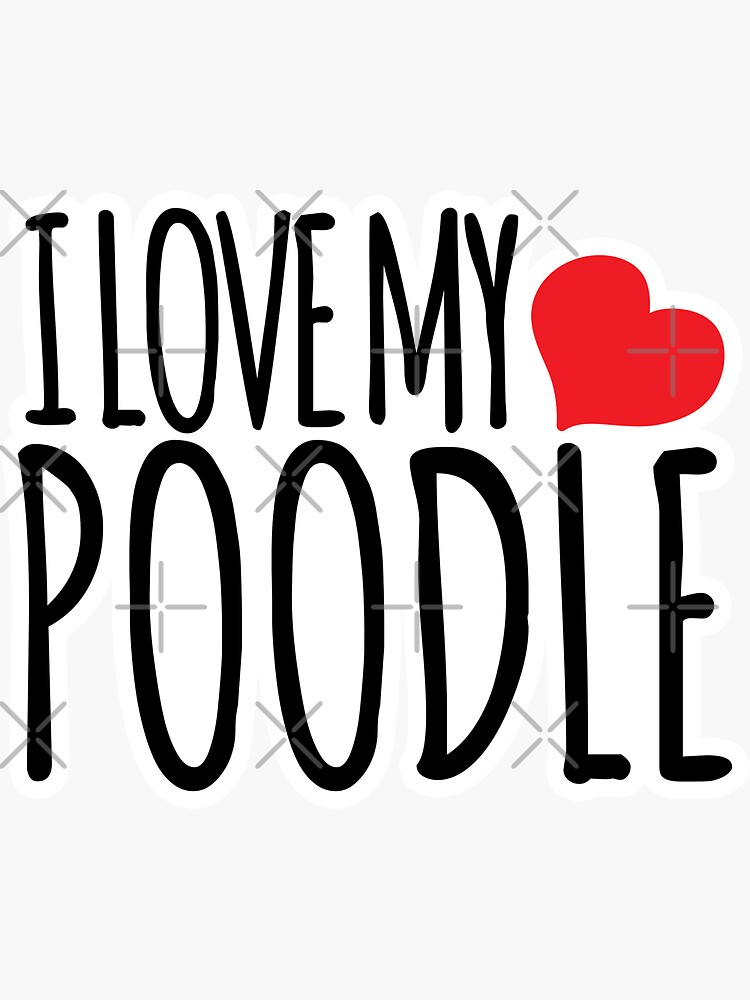 Thumbnail 3 of 3, Sticker, I LOVE MY POODLE designed and sold by K9ish.