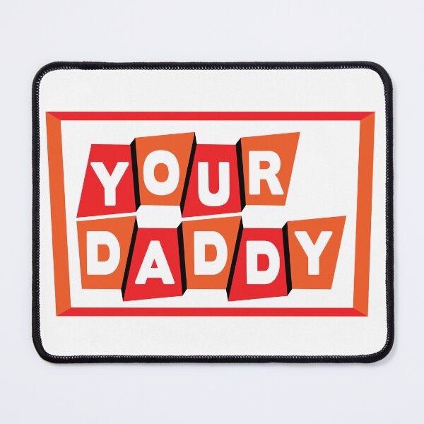 Item preview, Your Daddy designed and sold by coachsixstring.