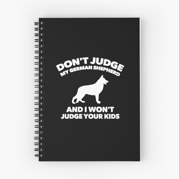 Item preview, Don't Judge My German Shepherd I Won't Judge Your Kids designed and sold by Guarddogdrive.