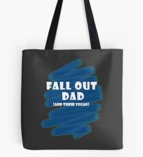 Fall Out Dad (Plus ein Veganer) Tote Bag