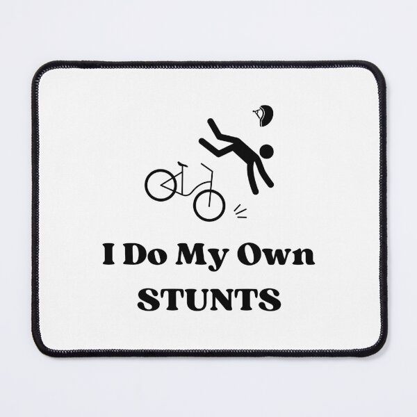 Item preview, I Do My Own Stunts Cycling Funny Bike designed and sold by etoileartshirts.