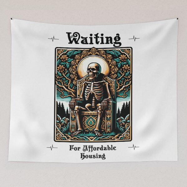 Item preview, Waiting For Affordable Housing  designed and sold by 2Cheesy4U.