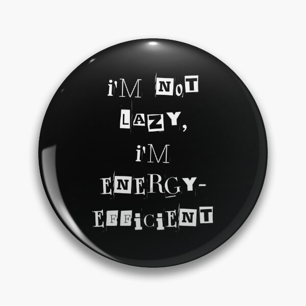 Item preview, Im not lazy im energy efficient designed and sold by greenbluearts.