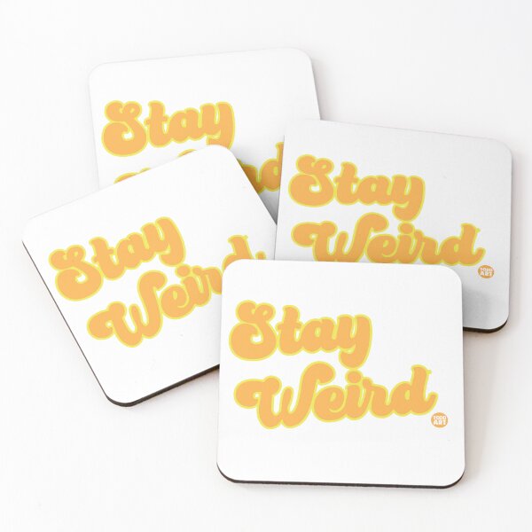 Artikelvorschau, STAY WEIRD entworfen und verkauft von TODD GOLDMAN.