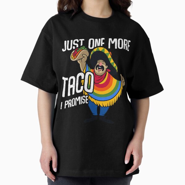 Item preview, Just One More Taco I Promise, Sarcastic Mexican Sombrero Taco Lover, Funny Cinco De Mayo designed and sold by Open  Space.