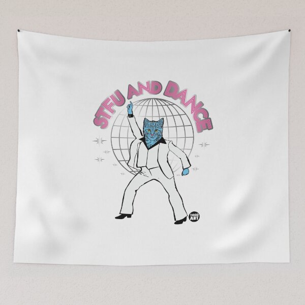 Item preview, STFU AND DANCE CAT designed and sold by TODD GOLDMAN.