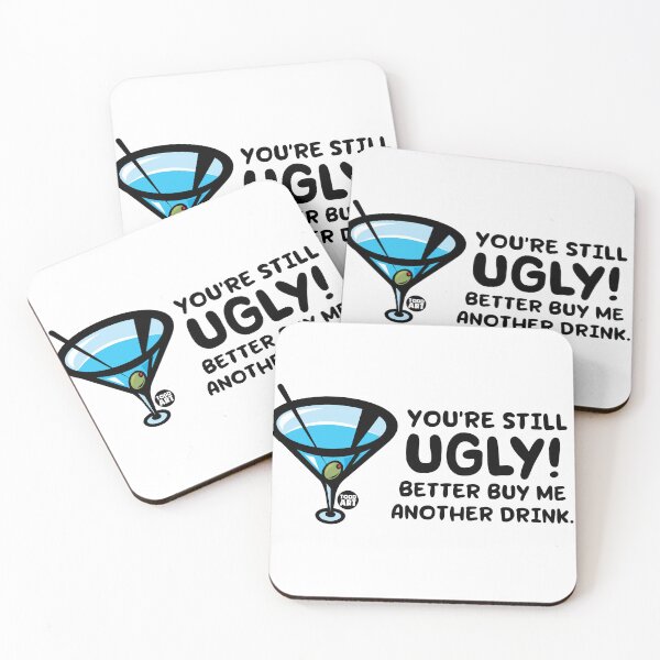 Item preview, STILL UGLY BUY ME DRINK designed and sold by TODD GOLDMAN.