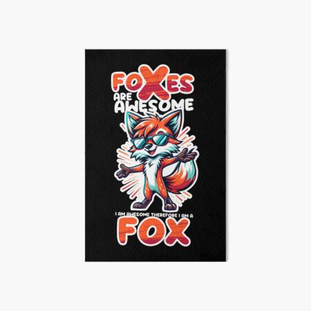 Item preview, Foxes Are Awesome I am Awesome Therefore I am A Fox designed and sold by Ninja-Cat-Corp.