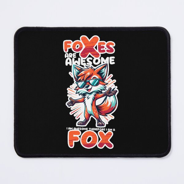 Item preview, Foxes Are Awesome I am Awesome Therefore I am A Fox designed and sold by Ninja-Cat-Corp.