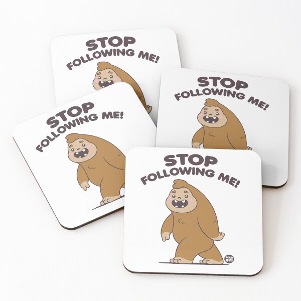 Item preview, STOP FOLLOWING ME BIGFOOT designed and sold by TODD GOLDMAN.