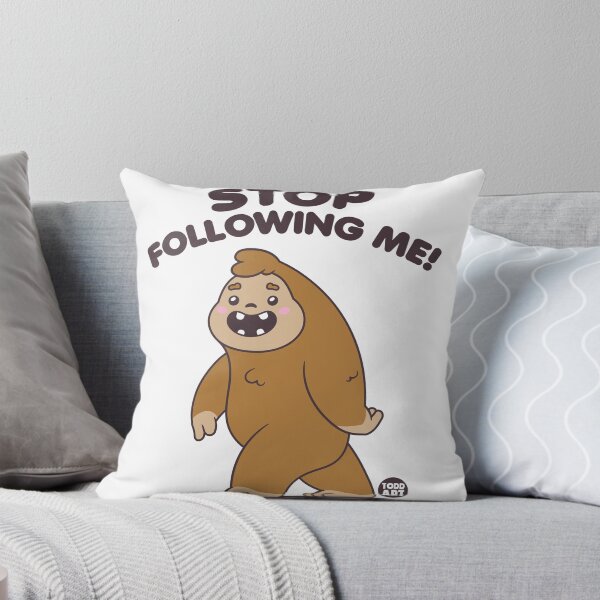 Item preview, STOP FOLLOWING ME BIGFOOT designed and sold by TODD GOLDMAN.