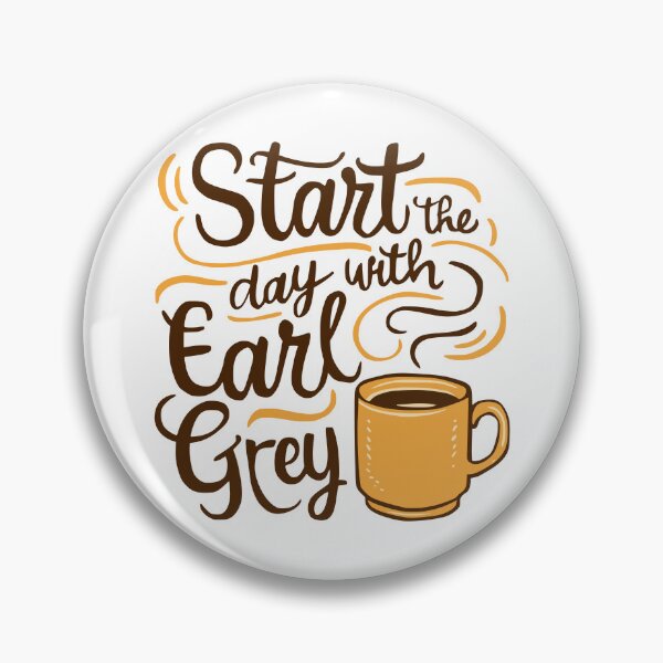 Item preview, Start The Day With Earl Grey! Funny Earl Grey designed and sold by PMCreative.