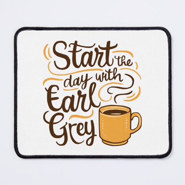 Item preview, Start The Day With Earl Grey! Funny Earl Grey designed and sold by PMCreative.