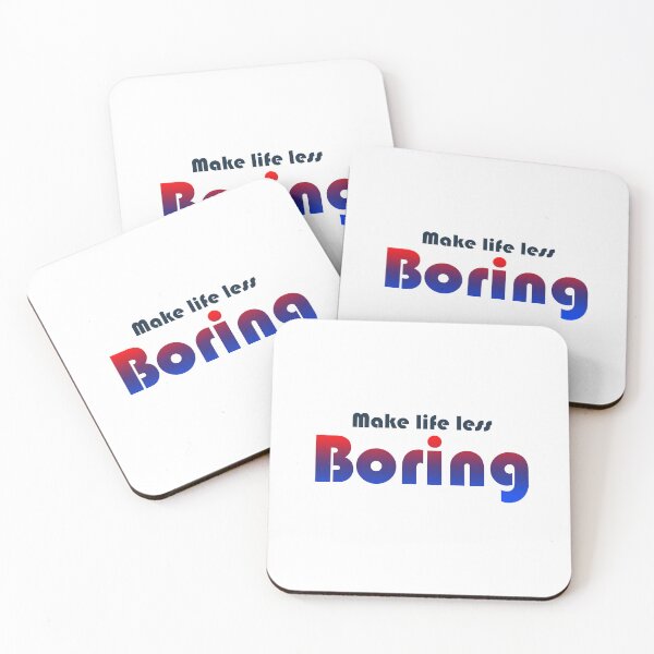 Item preview, Make life less BORING designed and sold by Hustl3AsUsu4l.