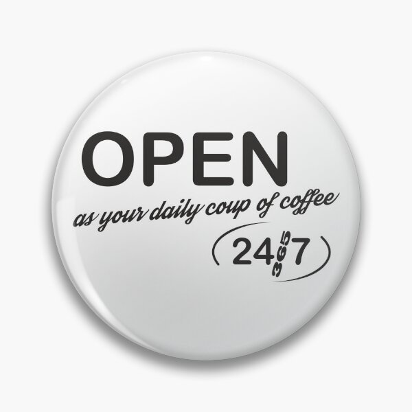 Item preview, Open 24/7 designed and sold by Aceofspace3000.