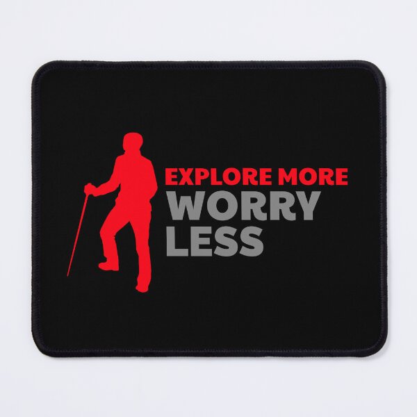 Item preview, explore more worry less - mountain - trials - nature designed and sold by DeCodeArtShop.