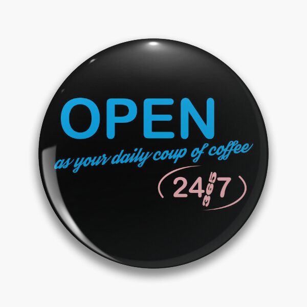 Item preview, Open 24/7 designed and sold by Aceofspace3000.