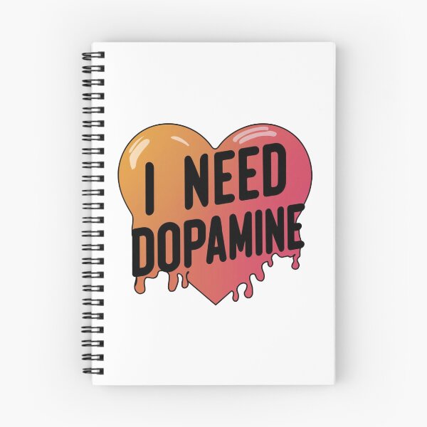 Item preview, I Need Dopamine designed and sold by Krieghorn.