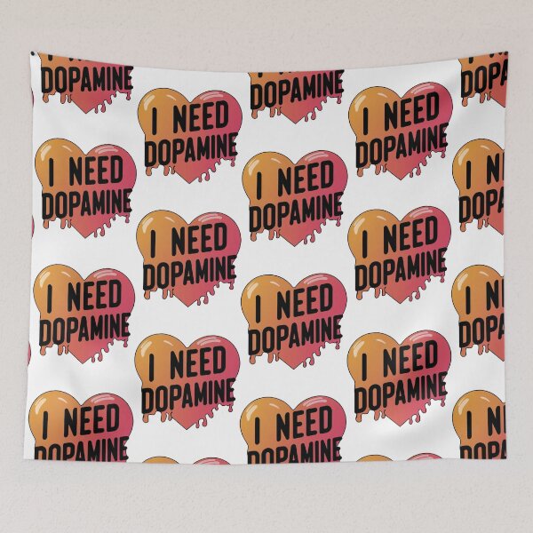 Item preview, I Need Dopamine designed and sold by Krieghorn.