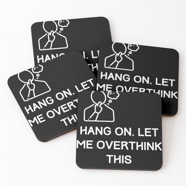 Item preview, Hang on. Let me overthink this designed and sold by Pixel-Forge.