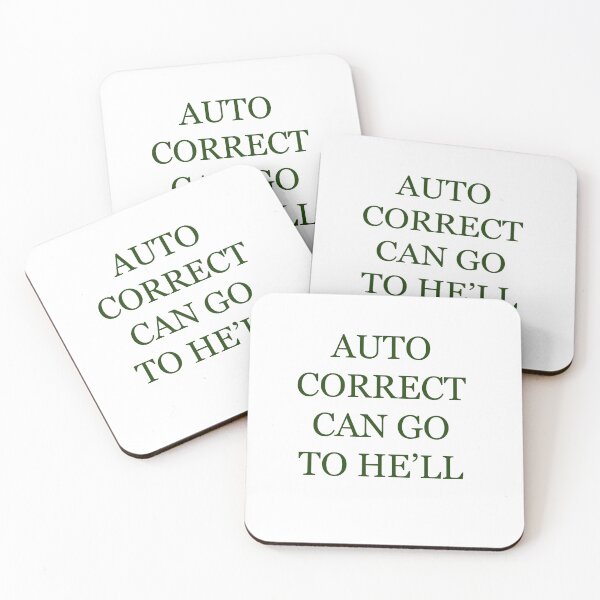 Item preview, AUTO CORRECT CAN GO TO HE'LL designed and sold by Deborah Smith.