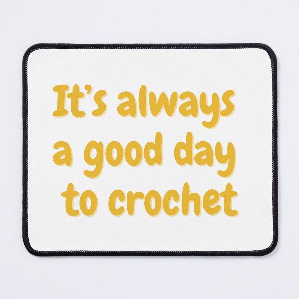 Item preview, A Good Day to Crochet designed and sold by Toby’s Treasures.