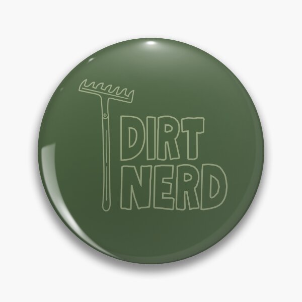 Item preview, Dirt Nerd - Gardening designed and sold by MissQuiss.