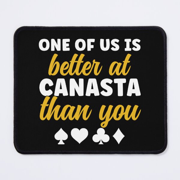 Item preview, Better at Canasta Than You Funny Canasta Player designed and sold by BlueBerry-Pengu.