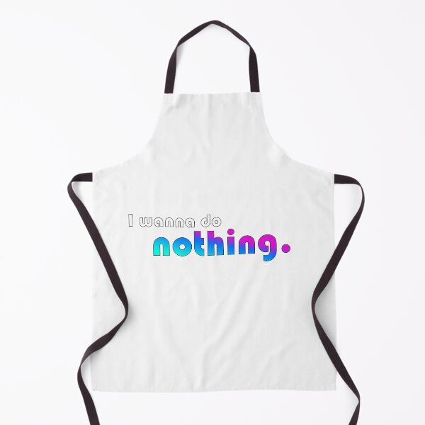 Item preview, I wanna do nothing designed and sold by Hustl3AsUsu4l.