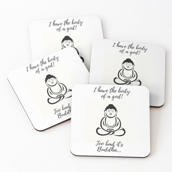 Item preview, I have the body of a God! Too bad it's Buddha... Inspirational and Funny Phrase designed and sold by LilianPixel.