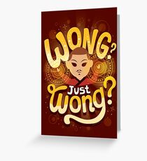 Just Wong Greeting Card