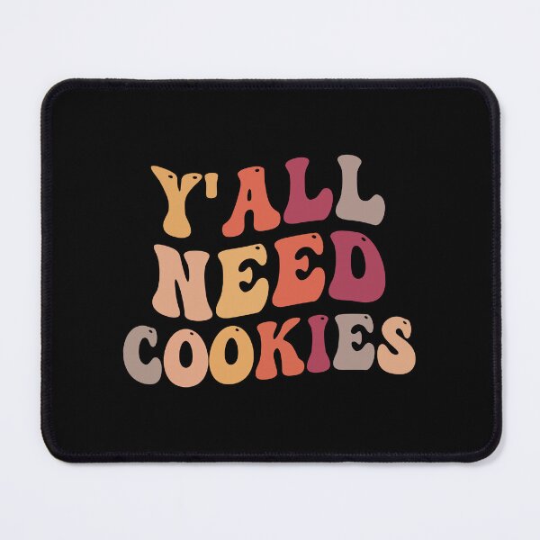 Item preview, y'all Need Cookies, Funny Cookies Lovers Gift idea designed and sold by belladesign7.