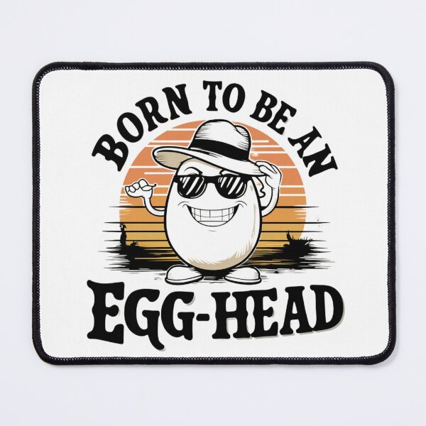 Item preview, Born to be an egg-head designed and sold by Flexybk2.