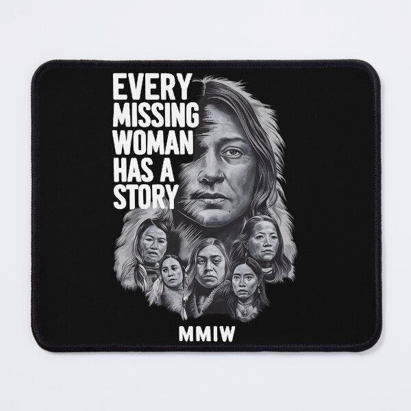 Item preview, MMIW indigenous - Every missing woman has a story designed and sold by anik25.