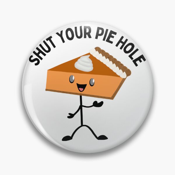 Item preview, Shut Your Pie Hole: Pumpkin Guy designed and sold by UnicornPolly001.