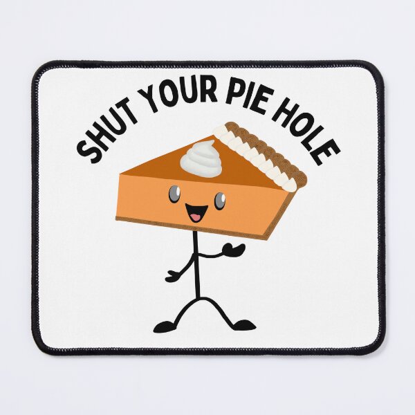 Item preview, Shut Your Pie Hole: Pumpkin Guy designed and sold by UnicornPolly001.