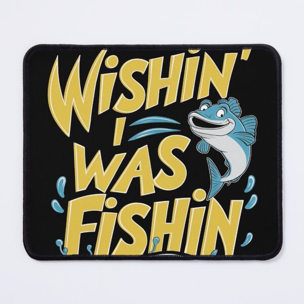 Item preview, Wishin I was Fishin designed and sold by 123ks.