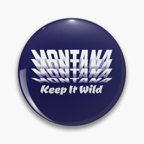 Item preview, 406 Montana : Keep It Wild (flip text, fade to blue) designed and sold by Gilby-Designs.