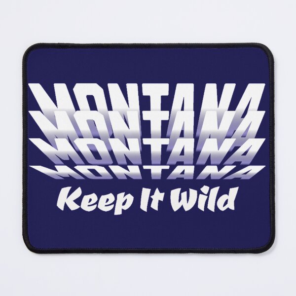Item preview, 406 Montana : Keep It Wild (flip text, fade to blue) designed and sold by Gilby-Designs.