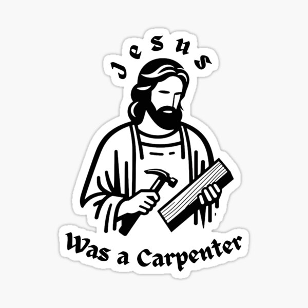 Item preview, Jesus was a carpentar designed and sold by Adesigner18.
