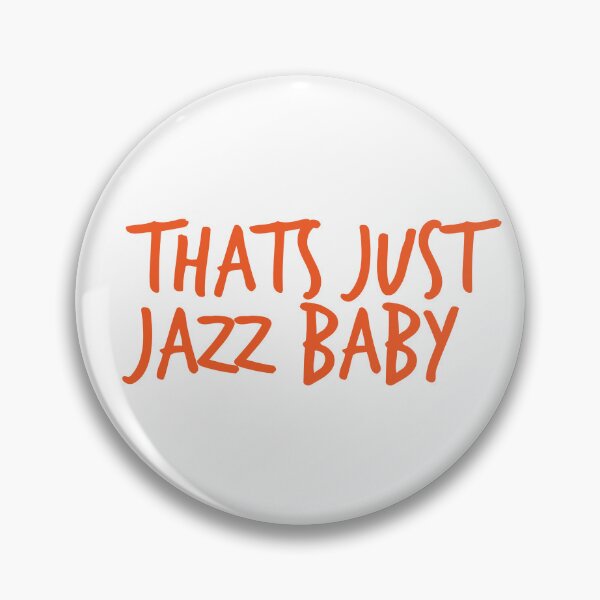 Item preview, THATS JUST JAZZ BABY designed and sold by DrawingInterest.