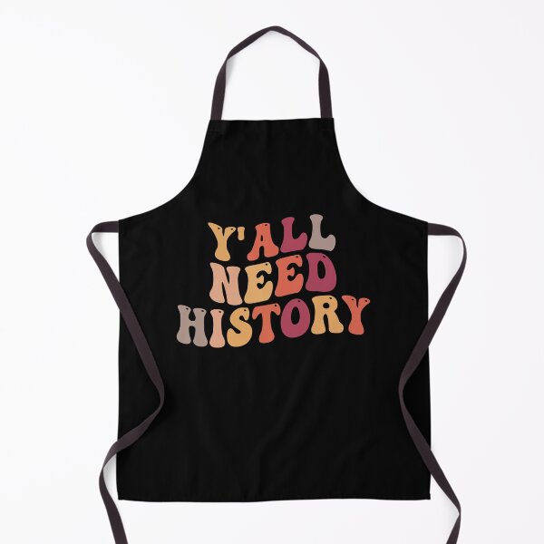 Item preview, Y'all Need History, Gift For History Lover designed and sold by belladesign7.