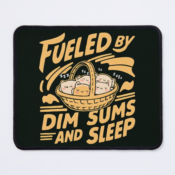 Item preview, Fueled by dim sums and sleep designed and sold by SidTastic .