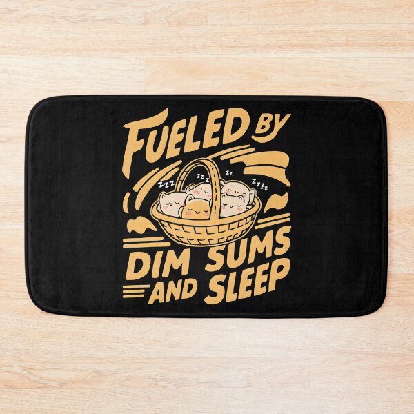 Item preview, Fueled by dim sums and sleep designed and sold by SidTastic .