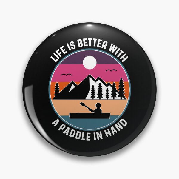 Item preview, Life Is Better With A Paddle In Hand, Outdoor Lake Kayaking  designed and sold by Sunserize Designs.