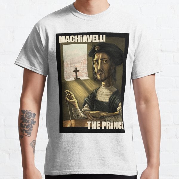 Machiavelli's The Prince Classic T-Shirt