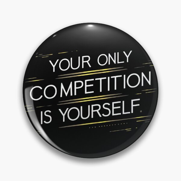 Item preview, Your Only Competition Is Yourself  designed and sold by matrena12.